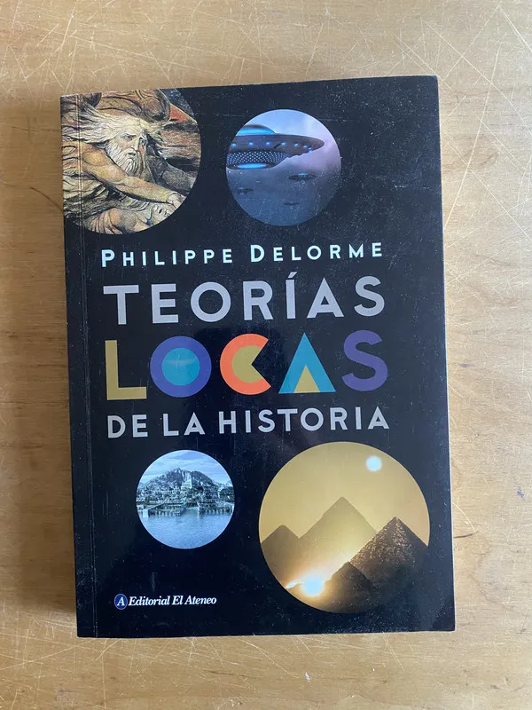 Tapa de Teorias locas de la historia - Delorme, Philippe (2y4)