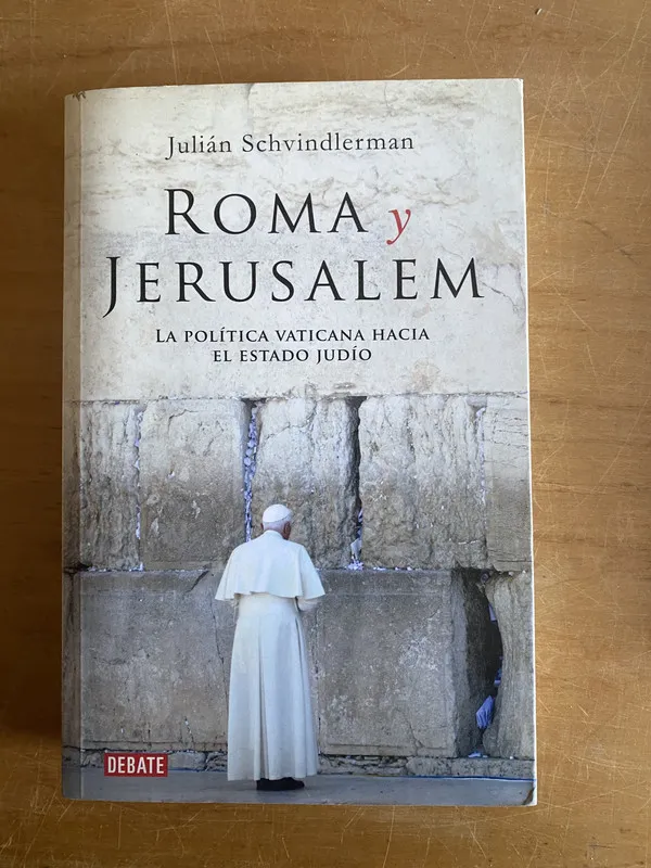 Roma y Jerusalem La politica vaticana - Schvindlerman (2y4)