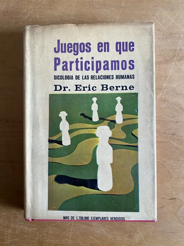 Juegos en que participamos - Berne, Eric (2y6)