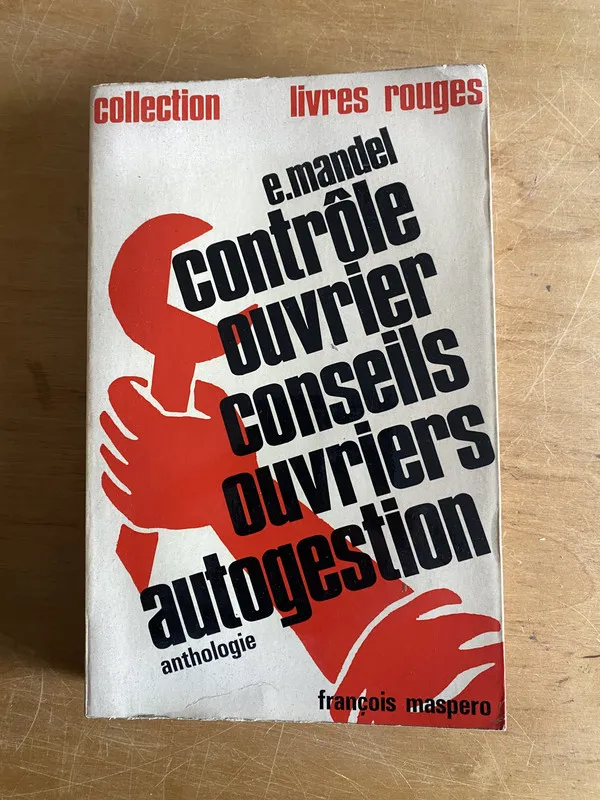 Controle ouvrier Conseils Ouvriers autogestion- Mandel (2y6