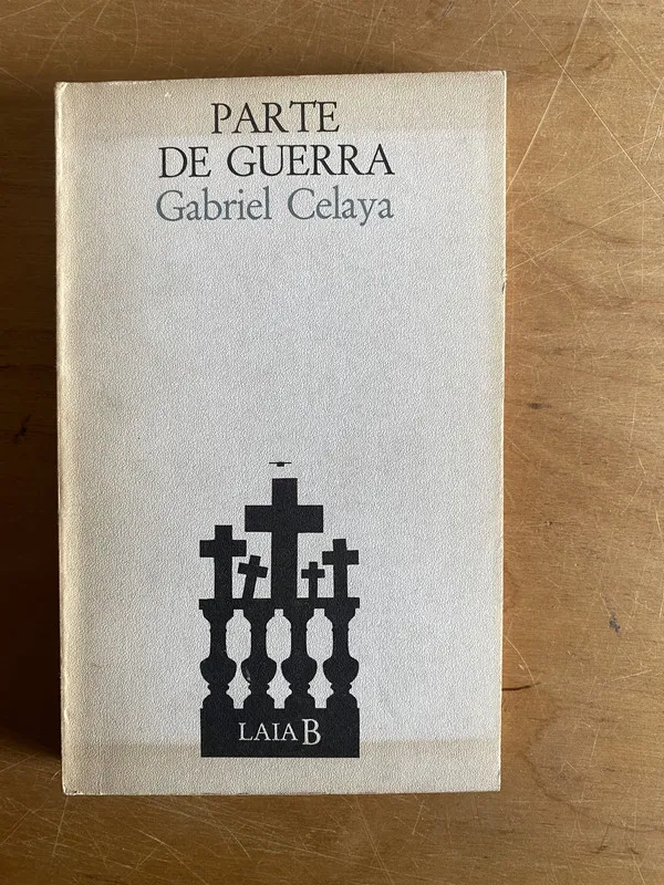 Parte de guerra - Celaya, Gabriel (2y7)