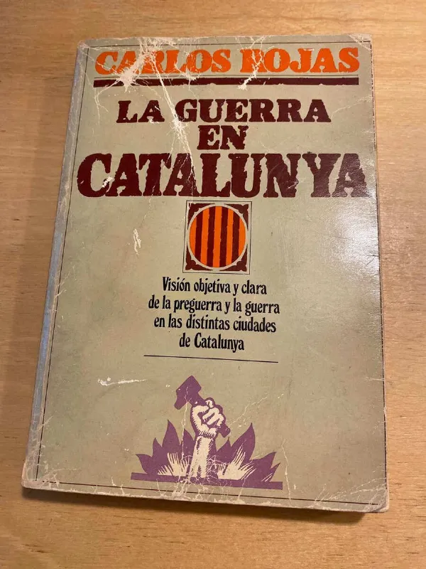 La Guerra En Catalunya - Rojas, Carlos (o2)