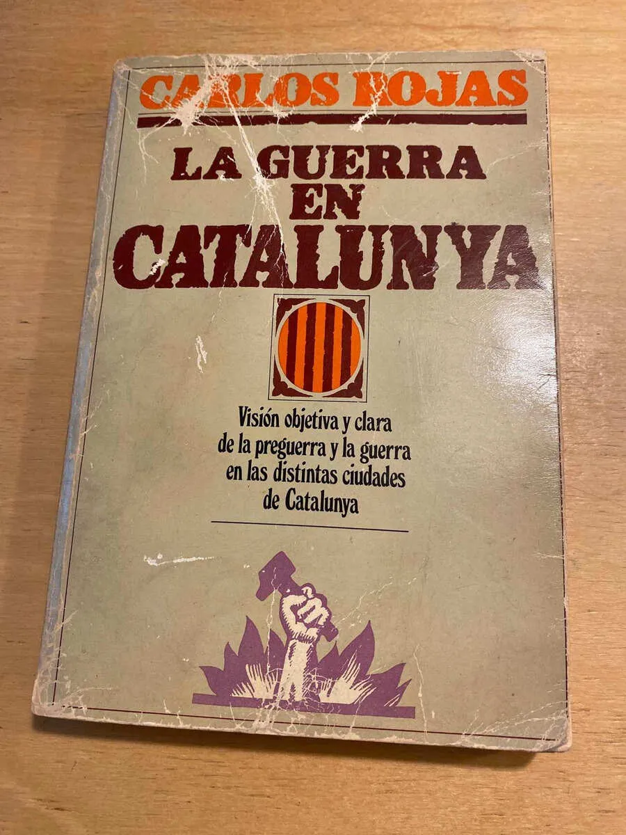 La Guerra En Catalunya - Rojas, Carlos (o2)