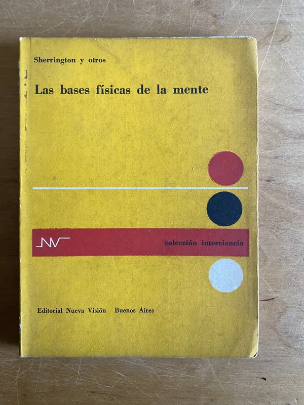 Las bases fisicas de la mente - Sherrington y otros (2y8)