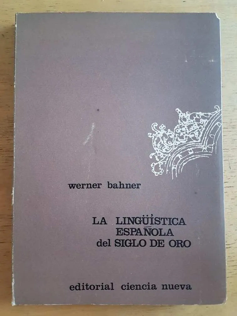 La Lingüística Española Del Siglo De Oro - Bahner, W. (k2)