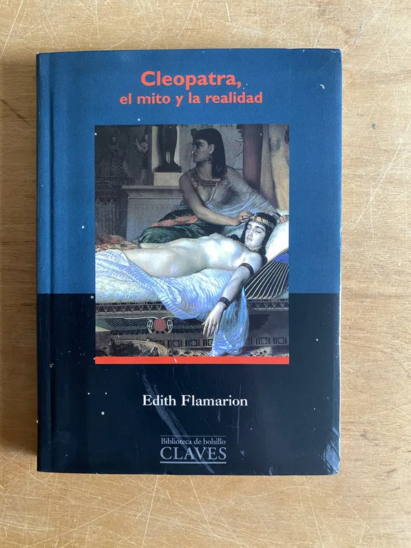 Tapa de Cleopatra, el mito y la realidad - Flamarion, Edith (2z3)