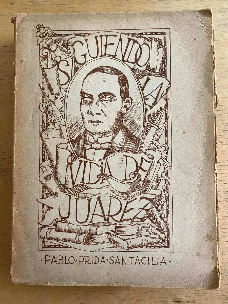 Siguiendo La Vida De Juarez - Prida Santacilia, Pablo (g6)