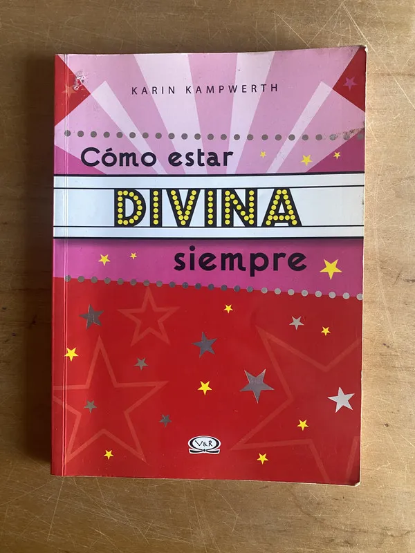 Como estar divina siempre - Kampwerth, Karin (2z6)