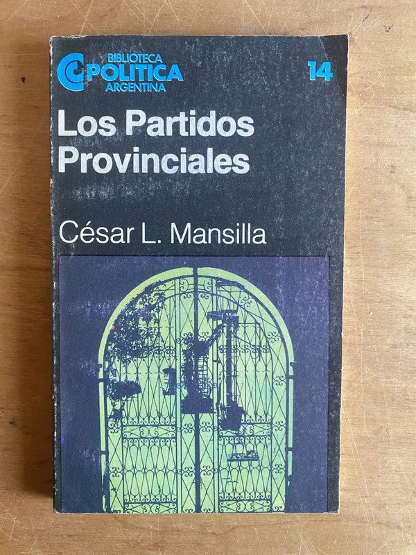 Los partidos provinciales - Mansilla, Cesar L (2z7)