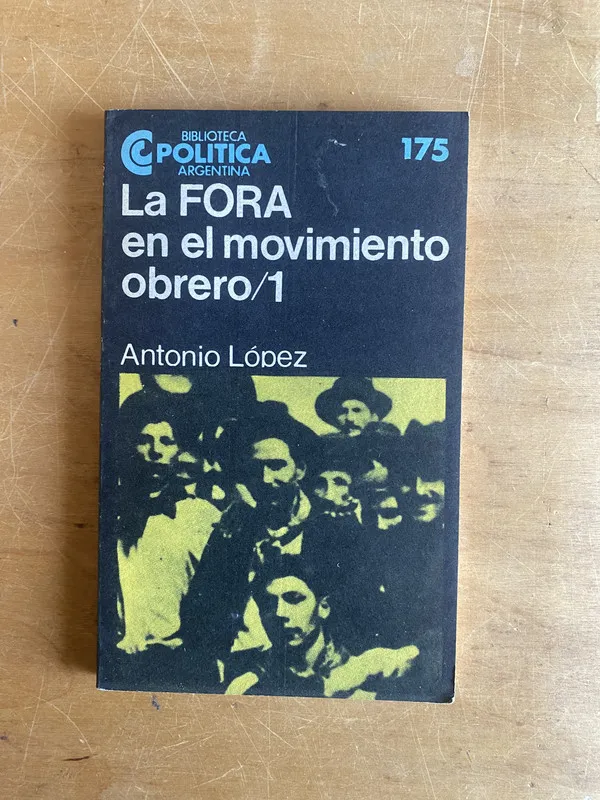 La fora en el movimiento obrero 1 - Lopez, Antonio (2z7)