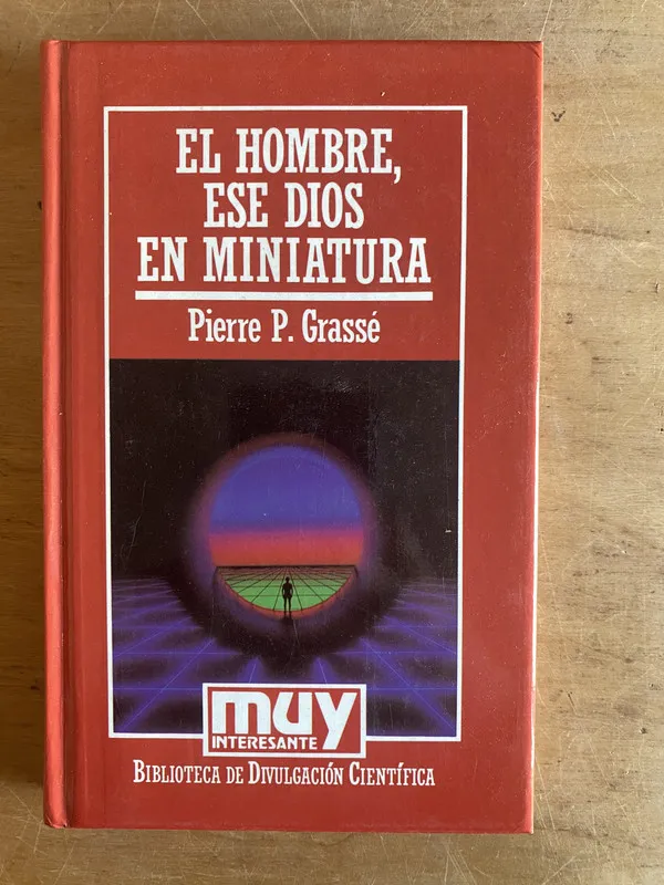 Tapa de El hombre, ese dios en miniatura - Grasse, Pierre P (2z7)