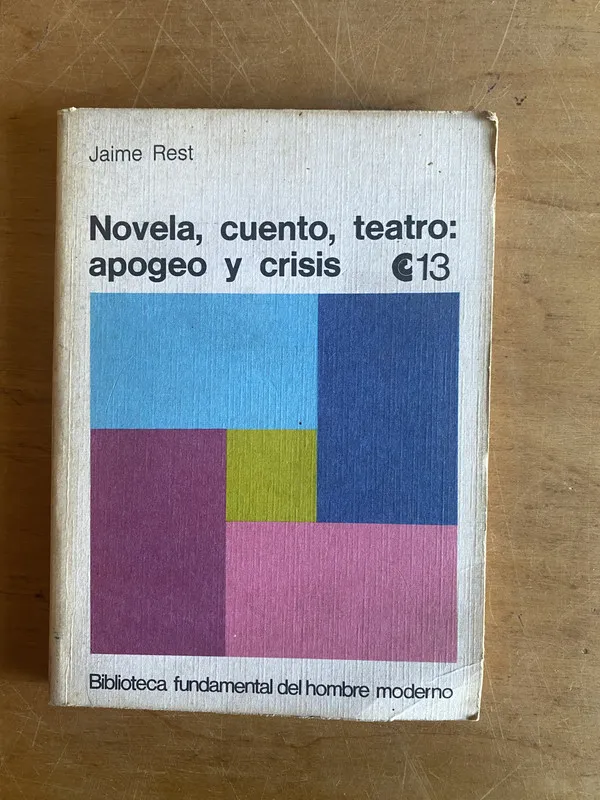 Tapa de Novela, cuento, teatro: apogeo y crisis - Rest, Jaime (2z7)