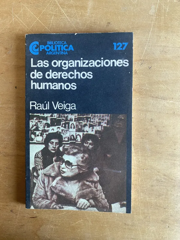 Tapa de Las organizaciones de derechos humanos - Veiga, Raul (2z7)