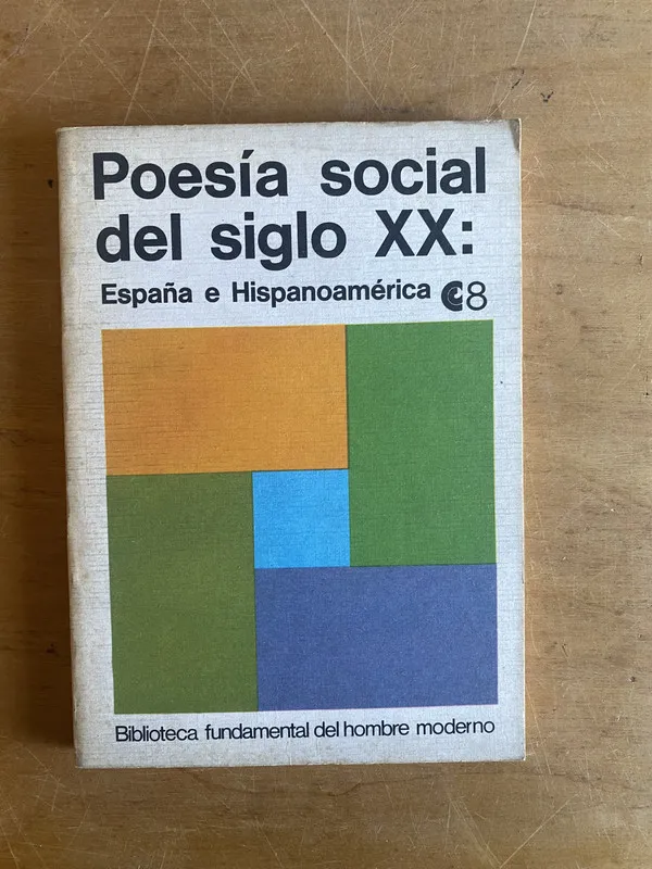 Poesia social del siglo XX: España e hispanoamerica - (2z7)