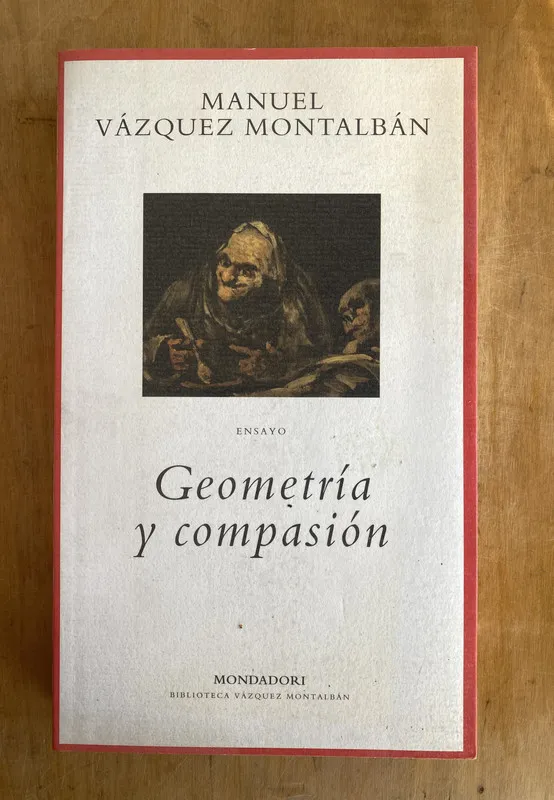 GEometria y compasion - Vazquez Montalban, Manuel (ii3)