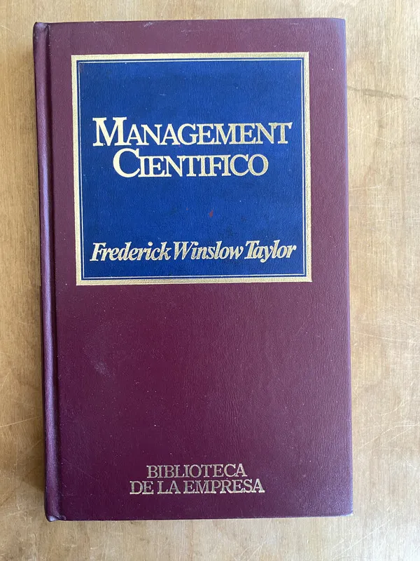 Management cientifico - Winslow Taylor, Frederick (ii3)