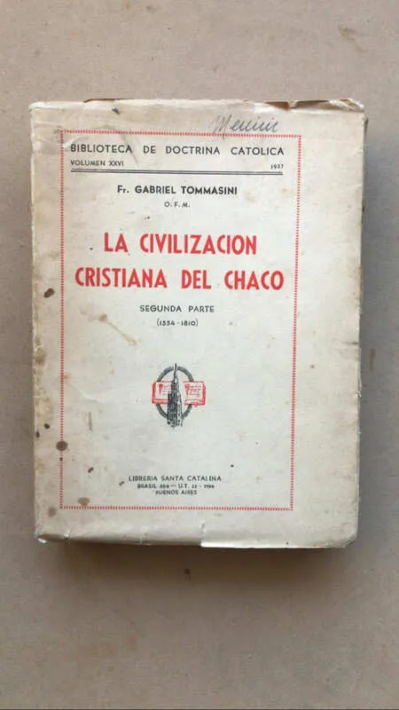 La Civilizacion Cristiana Del Chaco Segunda- Tommasini (aa3)