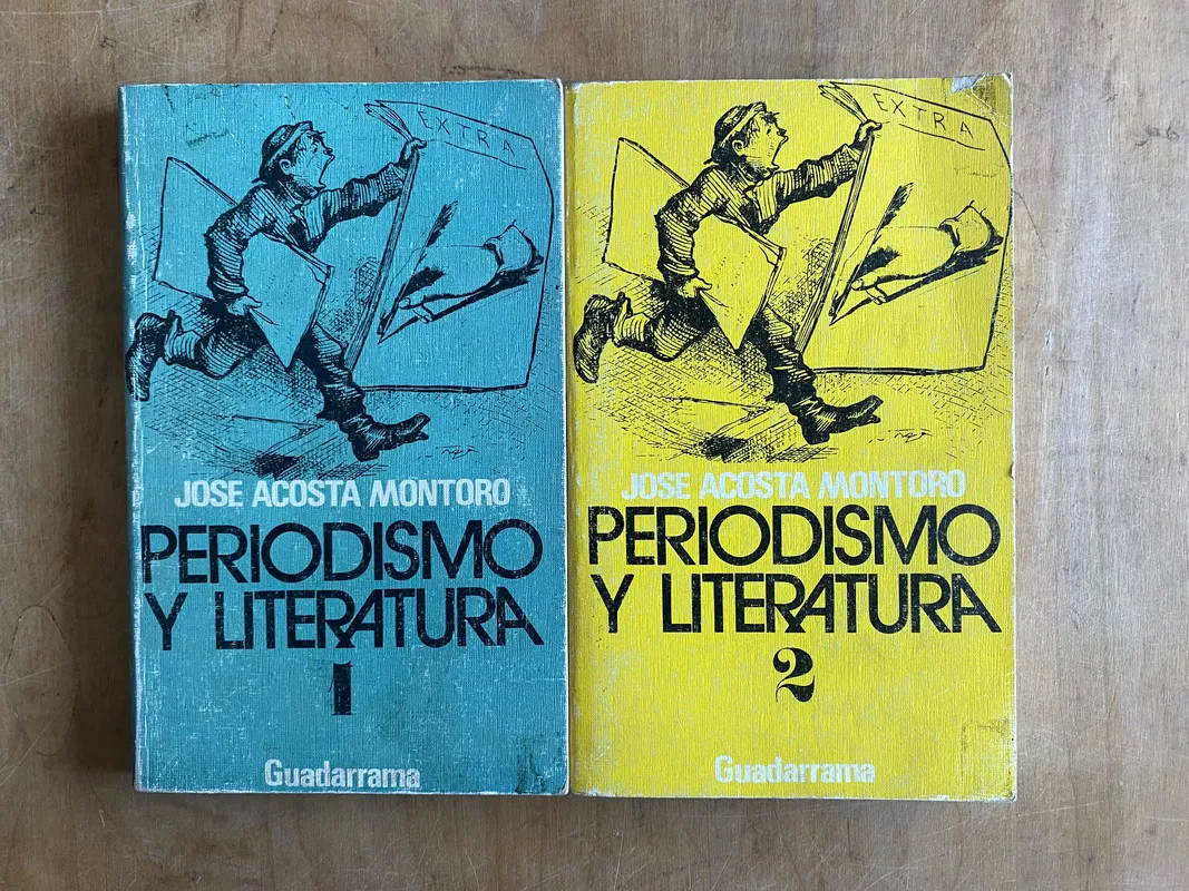 Periodismo y literatura - Acosta Montoro, Jose (a2)