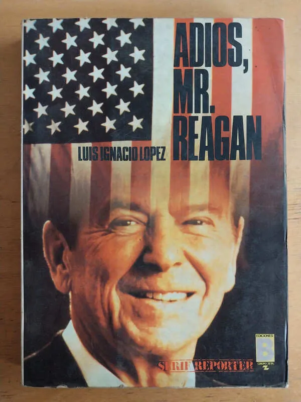 Adios, Mr. Reagan - Lopez, Luis Ignacio (i4)