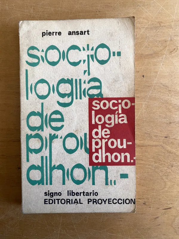 Sociologia de Proudhon - Ansart, Pierre (3a7)