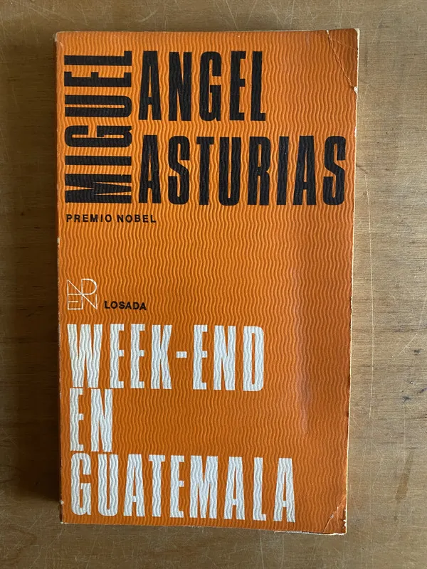 Week End en Guatemala - Asturias, Miguel Angel (3b6)
