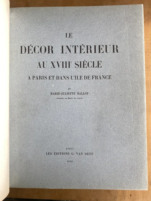 Le decor interieur au xviii siecle a paris et- Ballot (aa0)