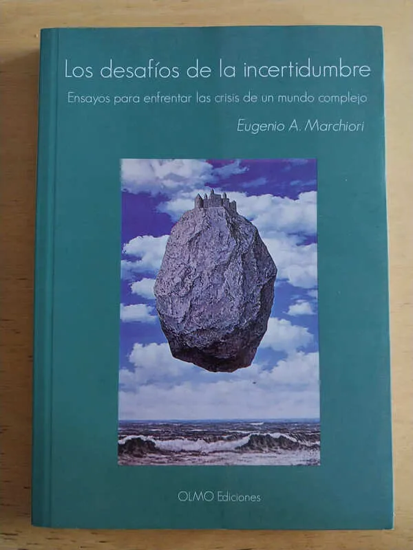 Marchiori - Los Desafios De La Incertidumbre, Ensayos (j6)
