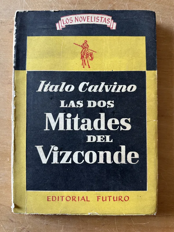 Las dos mitades del Vizconde - Calvino, Italo (2u4)