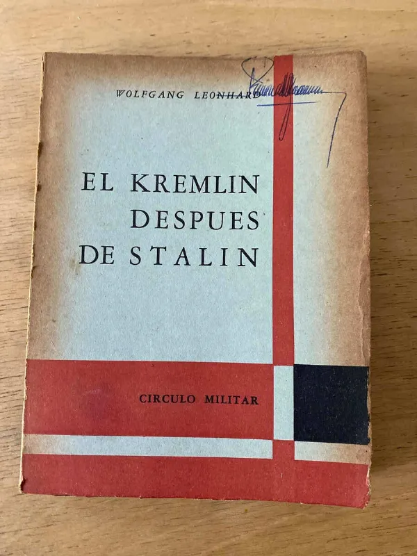El Kremlin Despues De Stalin - Leonhard, Wolfgang (t6)