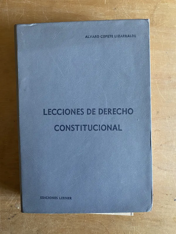 Lecciones de derecho constitucional - Copete Lizarralde(3e5