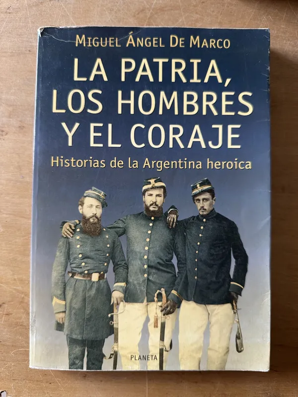 Tapa de La patria, los hombres y el coraje - de Marco (3f3)