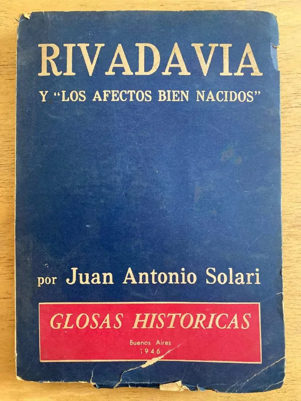 Rivadavia Y Los Afectos Bien Nacidos - Solari (g7)