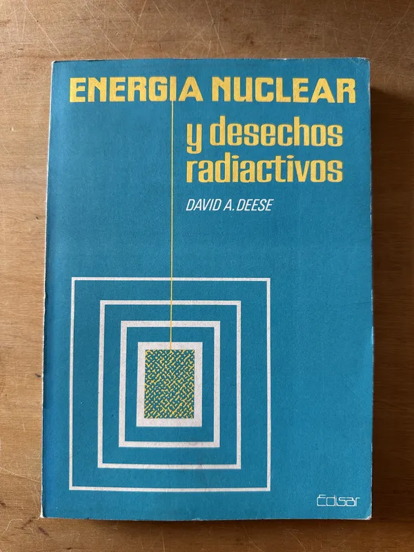 Energia Nuclear y desechos radiactivos - Deese (3c6)