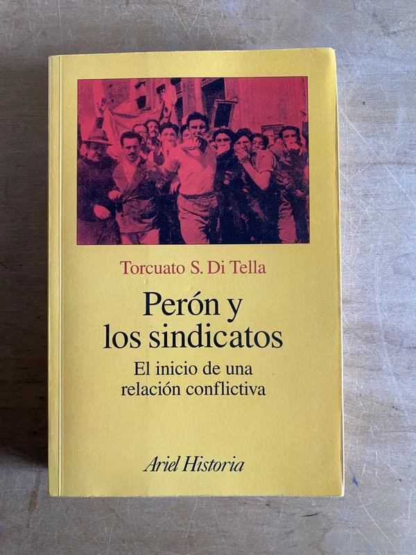Tapa de Peron y los sindicatos - Di Tella, Torcuato (3b5)