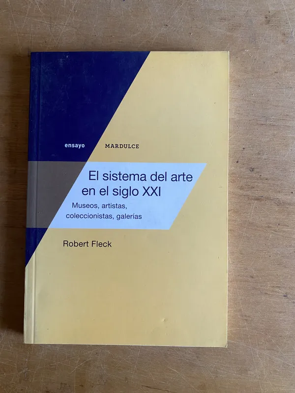 El sistema del arte en el siglo XXI - Fleck, Robert (3b2)