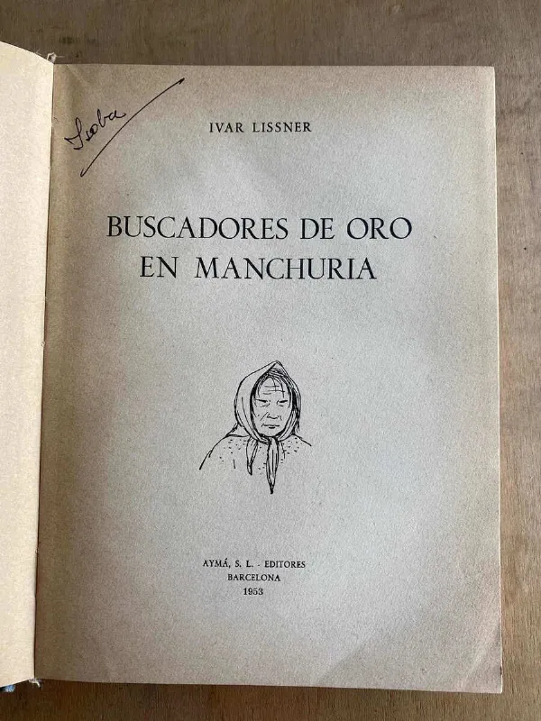 Buscadores De Oro En Manchuria - Lissner, Ivar (a5)