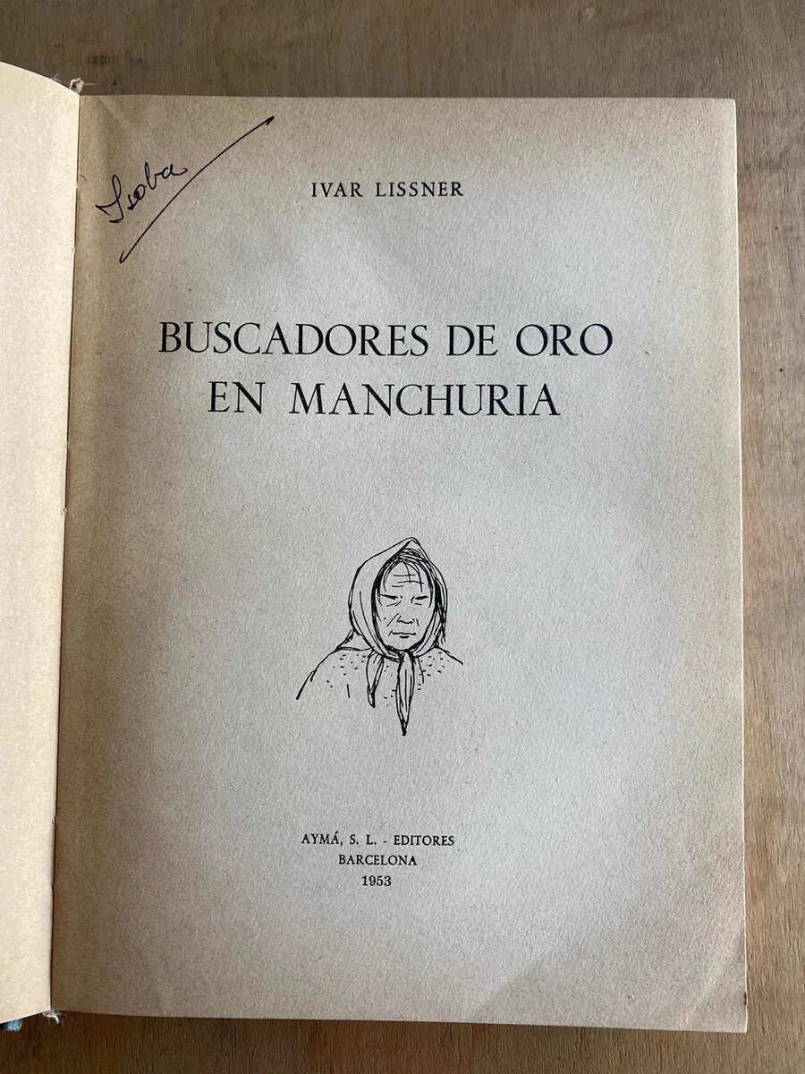 Buscadores De Oro En Manchuria - Lissner, Ivar (a5)
