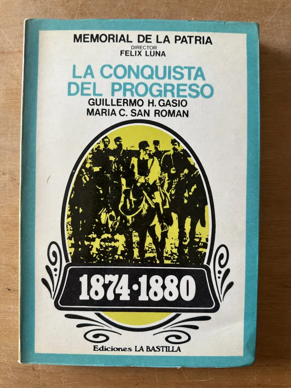 La conquista del progreso - Gasio; San Roman. (3c7)