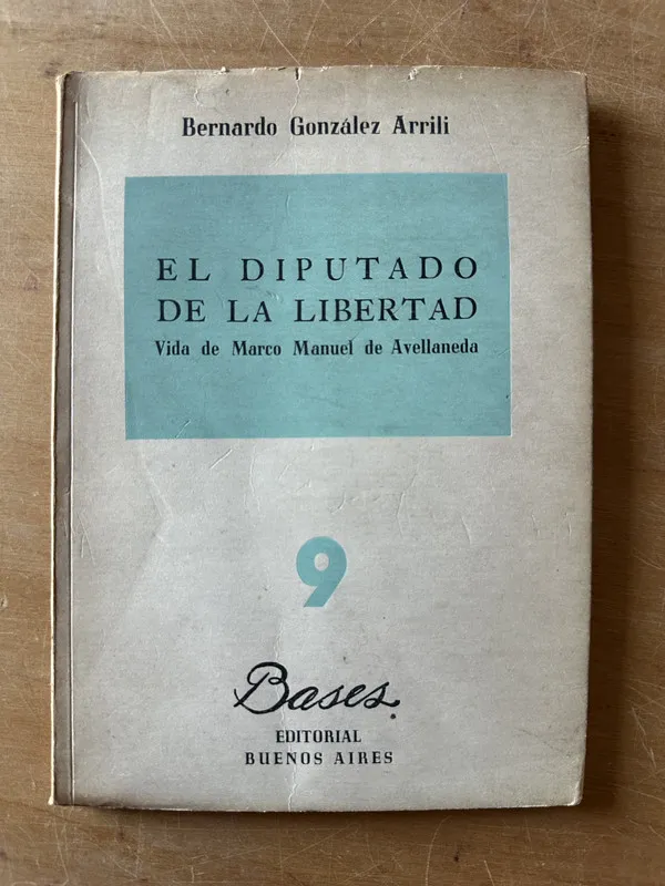 El diputado de la libertad - Gonzalez Arrili, Bernardo (2u4