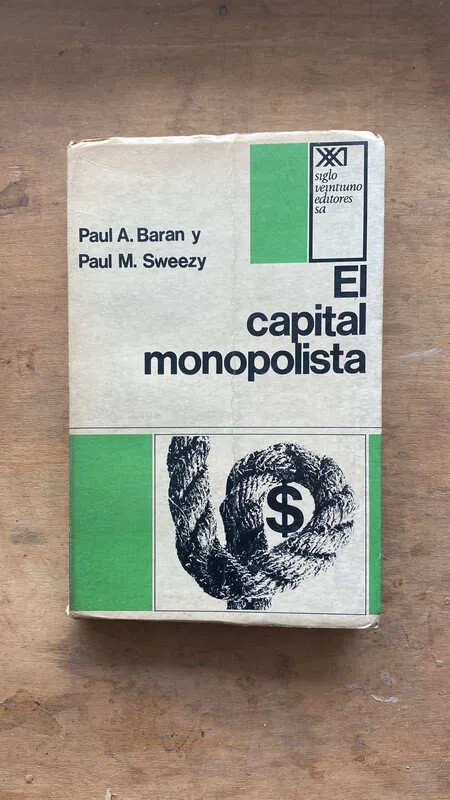El Capital Monopolista - Baran; Sweezy (bb5)