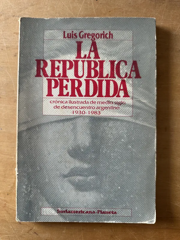 Tapa de La republica perdida - Gregorich, Luis (3c5)