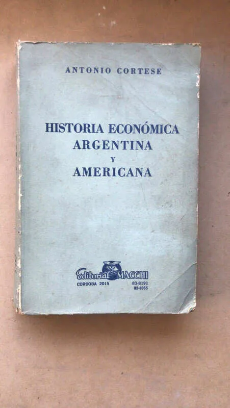 Historia Economica Argentina - Cortese, Antonio (Ñ4)