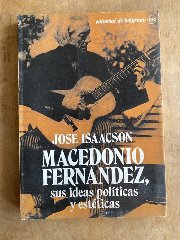 Macedonio Fernandez - Isaacson, Jose (a2)