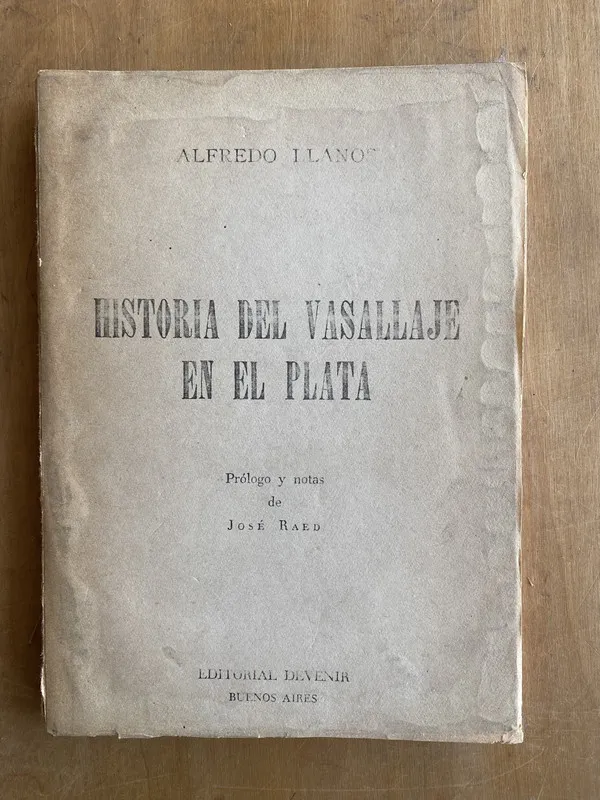 Historia del vasallaje en el plata - Llanos, Alfredo (b6)