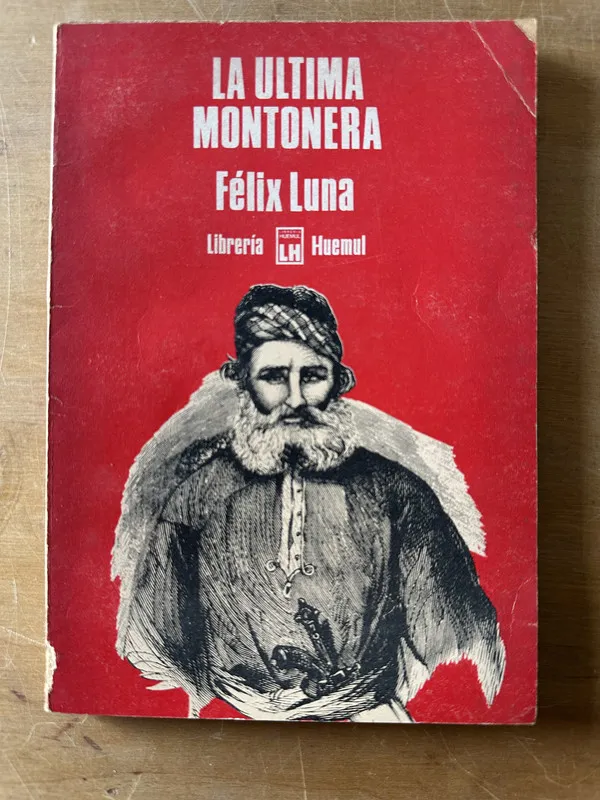 La ultima montonera - Luna, Felix (3c4)