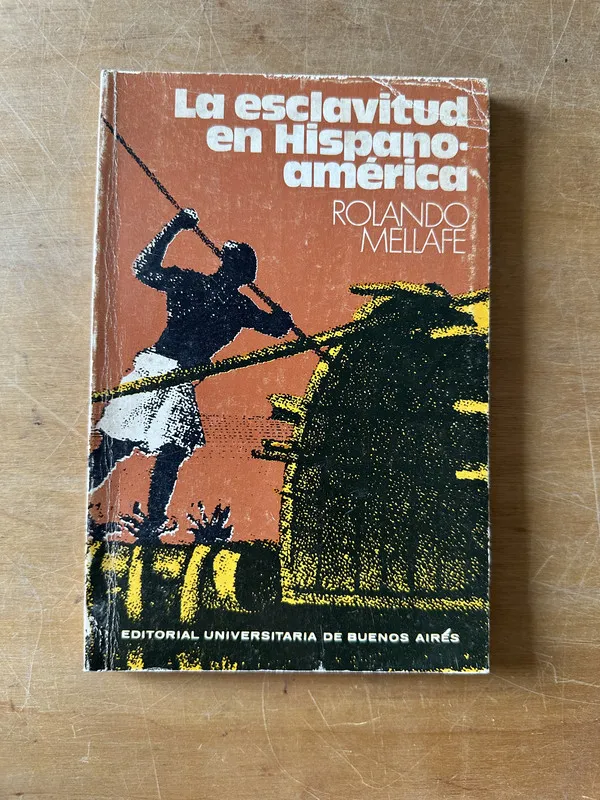 La esclavitud en Hispanoamerica - Mellafe, Rolando (3f3)