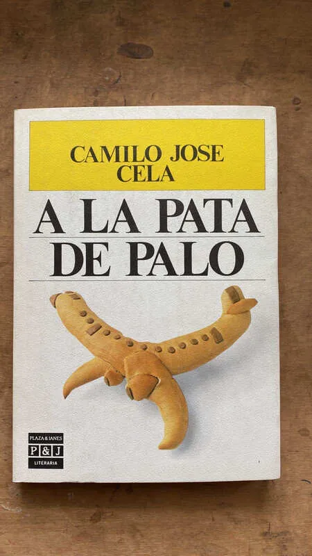 A La Pata De Palo - Cela, Camilo Jose (ee3)