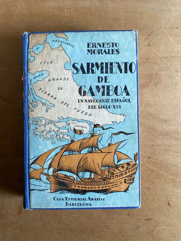 Sarmiento de Gamboa. Un navegante español - Morales (3b5)