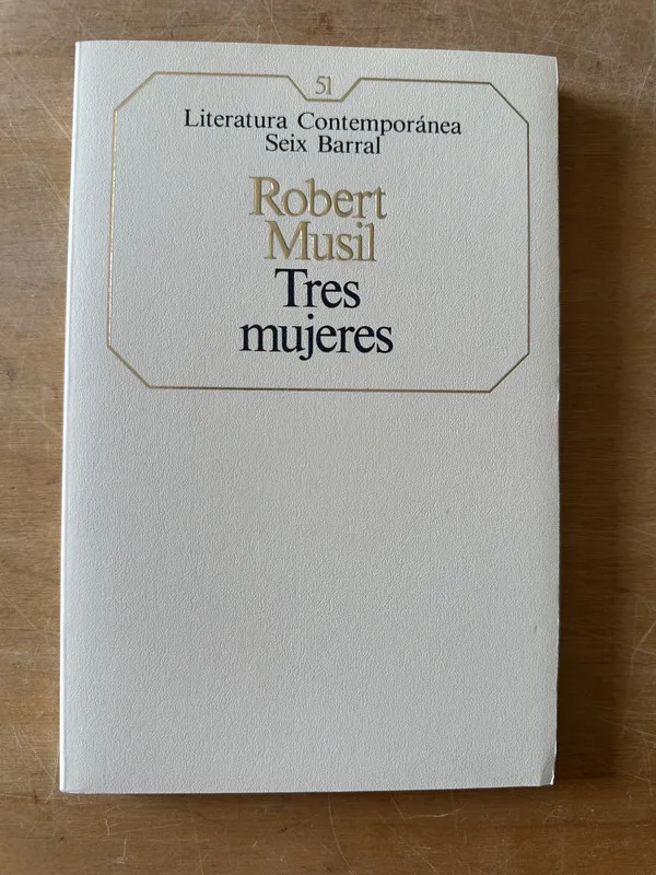 Tres mujeres - Musil, Robert (3f2)