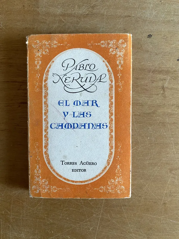 El mar y las campanas - Neruda, Pablo (3a9)
